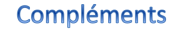 Compl&eacute;ments